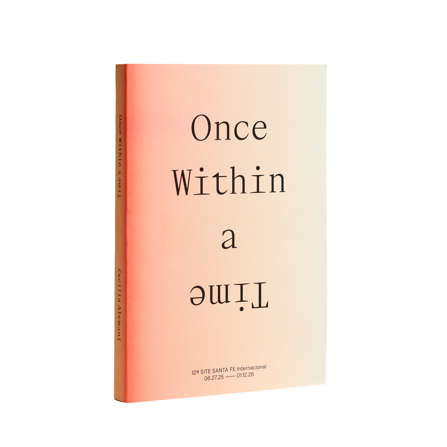 12th SITE SANTA FE International: Once Within a Time Guidebook